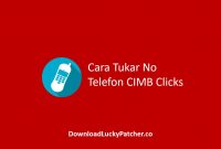 Cara Tukar No Telefon CIMB Clicks