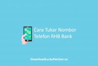 Cara Tukar Nombor Telefon RHB Bank